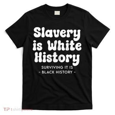 Surviving It Is Black History T-Shirt