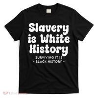 Surviving It Is Black History T-Shirt thumb 0
