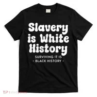Surviving It Is Black History T-Shirt thumb 0