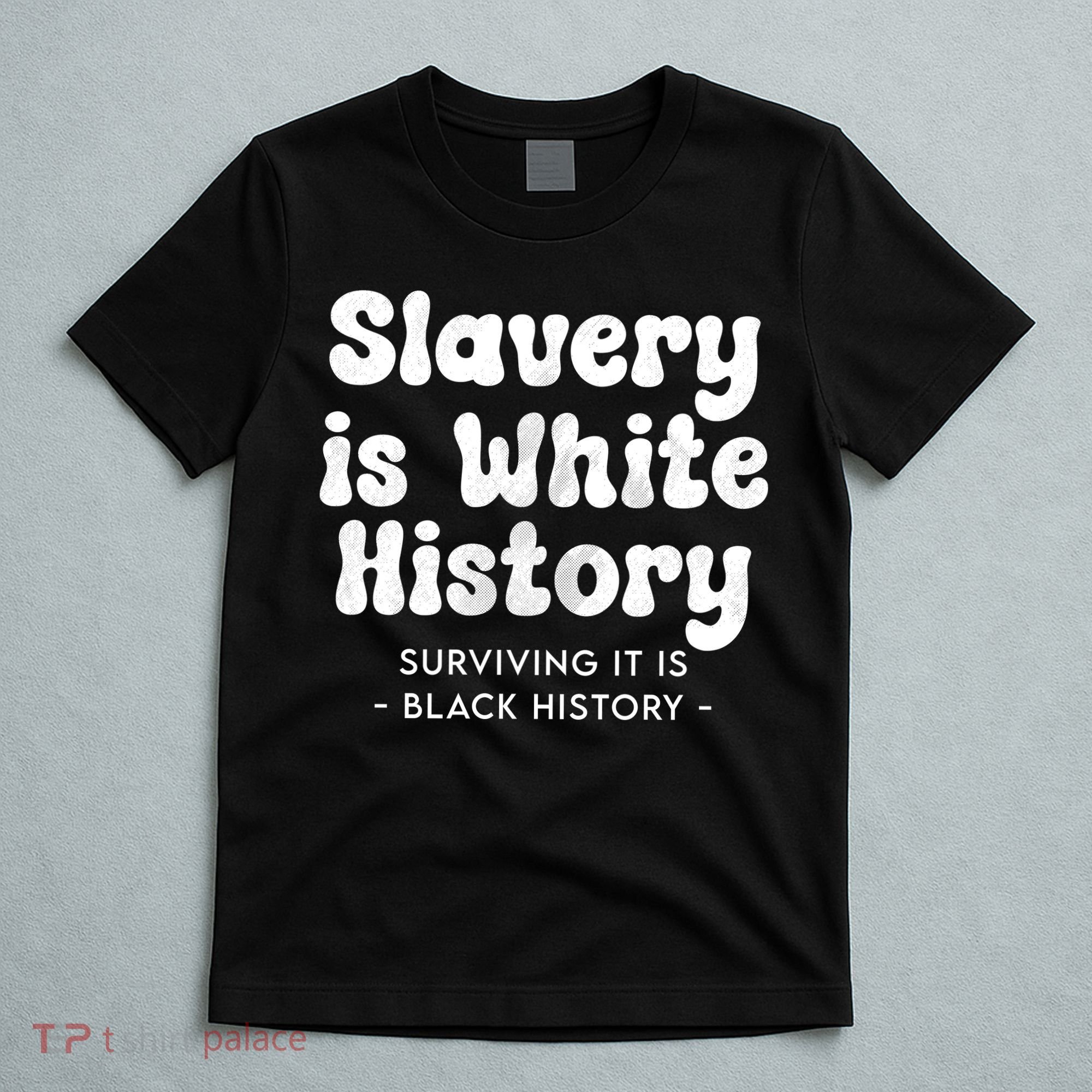 Surviving It Is Black History T-Shirt