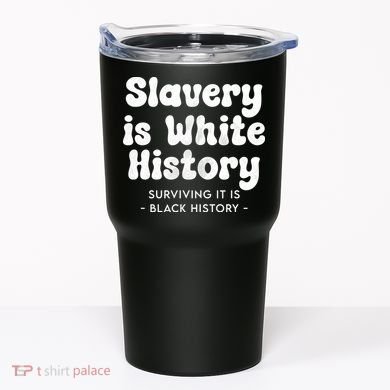 Surviving It Is Black History Tumbler