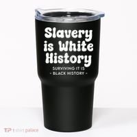 Surviving It Is Black History Tumbler thumb 0