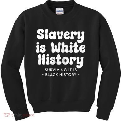 Surviving It Is Black History Kids Sweatshirt
