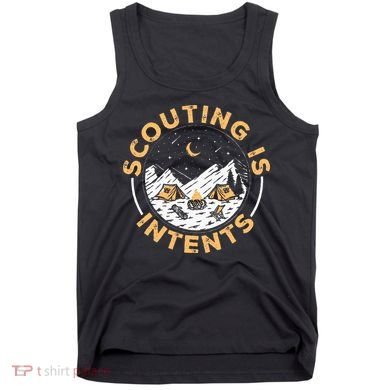Scouting Is Intents Scout Funny Camping Tank Top