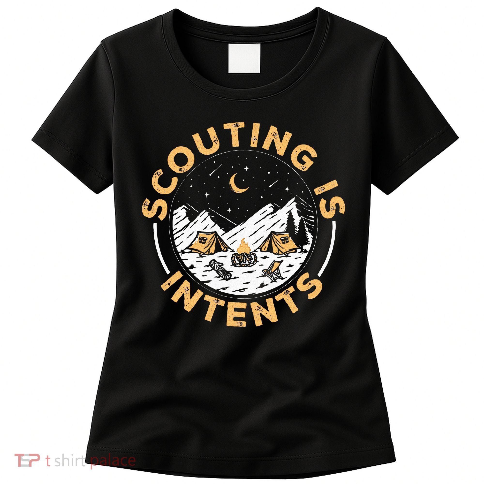 Scouting Is Intents Scout Funny Camping Women's T-Shirt