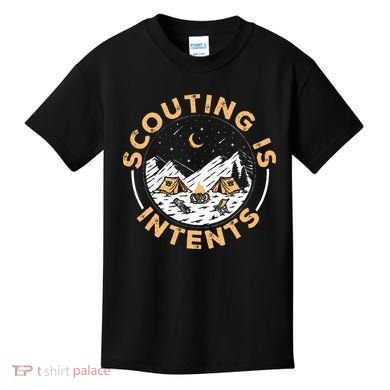Scouting Is Intents Scout Funny Camping Kids T-Shirt
