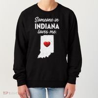 Someone In Indiana Loves Me Indiana In Women's Sweatshirt thumb 0