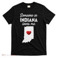 Someone In Indiana Loves Me Indiana In T-Shirt thumb 0