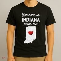 Someone In Indiana Loves Me Indiana In T-Shirt thumb 3