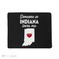 Someone In Indiana Loves Me Indiana In Mousepad thumb 0