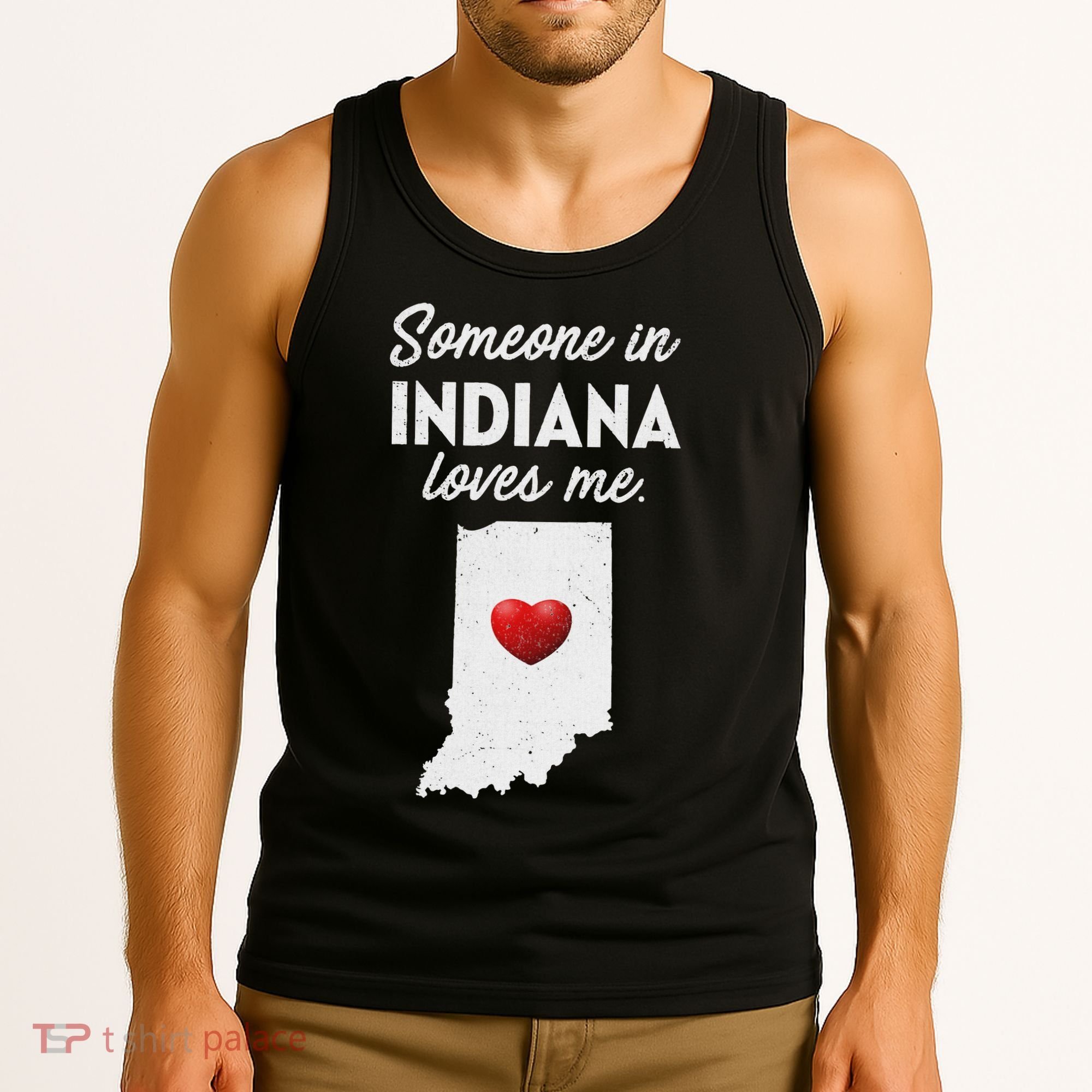 Someone In Indiana Loves Me Indiana In Tank Top