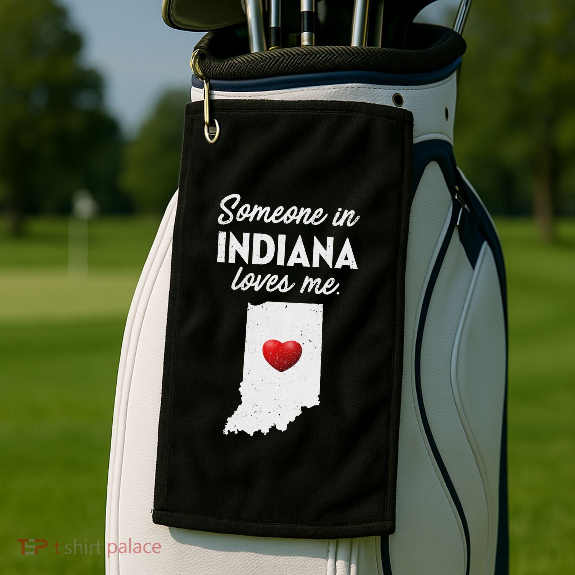 Someone In Indiana Loves Me Indiana In Golf Towel