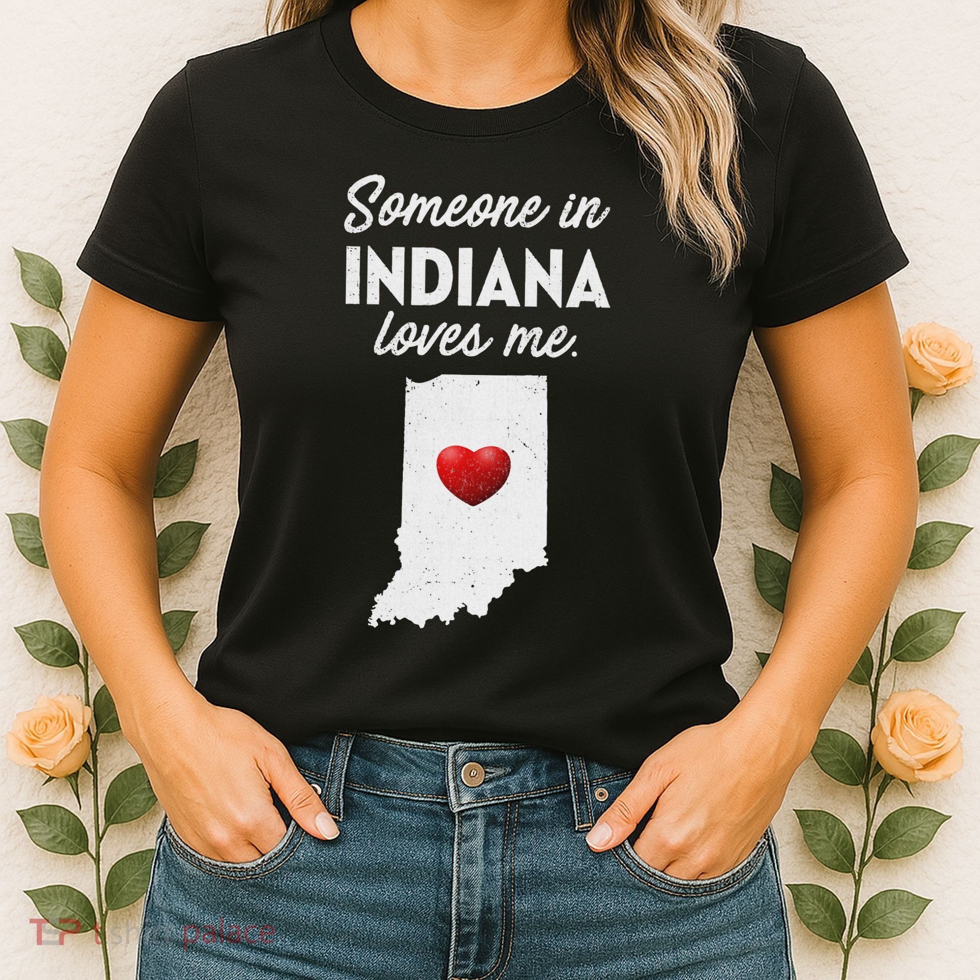 Someone In Indiana Loves Me Indiana In Women's T-Shirt
