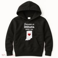 Someone In Indiana Loves Me Indiana In Kids Hoodie thumb 0
