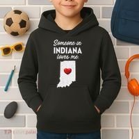 Someone In Indiana Loves Me Indiana In Kids Hoodie thumb 2