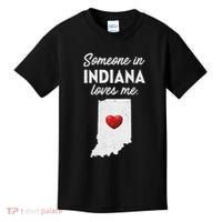 Someone In Indiana Loves Me Indiana In Kids T-Shirt thumb 0