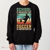 School Is Important But Soccer Is Importanter Women's Sweatshirt thumb 0