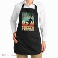 School Is Important But Soccer Is Importanter Apron thumb 2