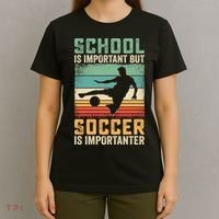 School Is Important But Soccer Is Importanter T-Shirt thumb 4