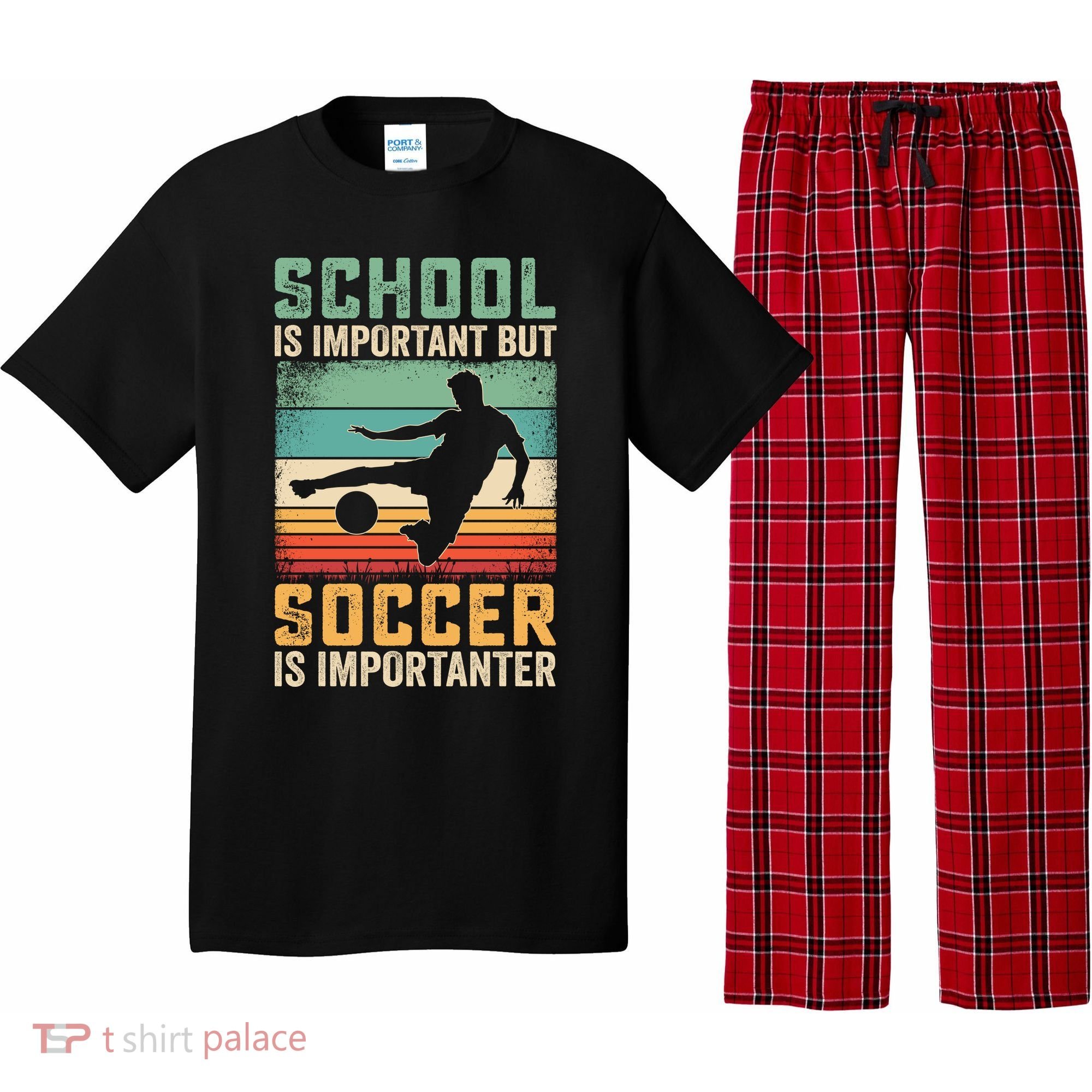 School Is Important But Soccer Is Importanter Pajama Set