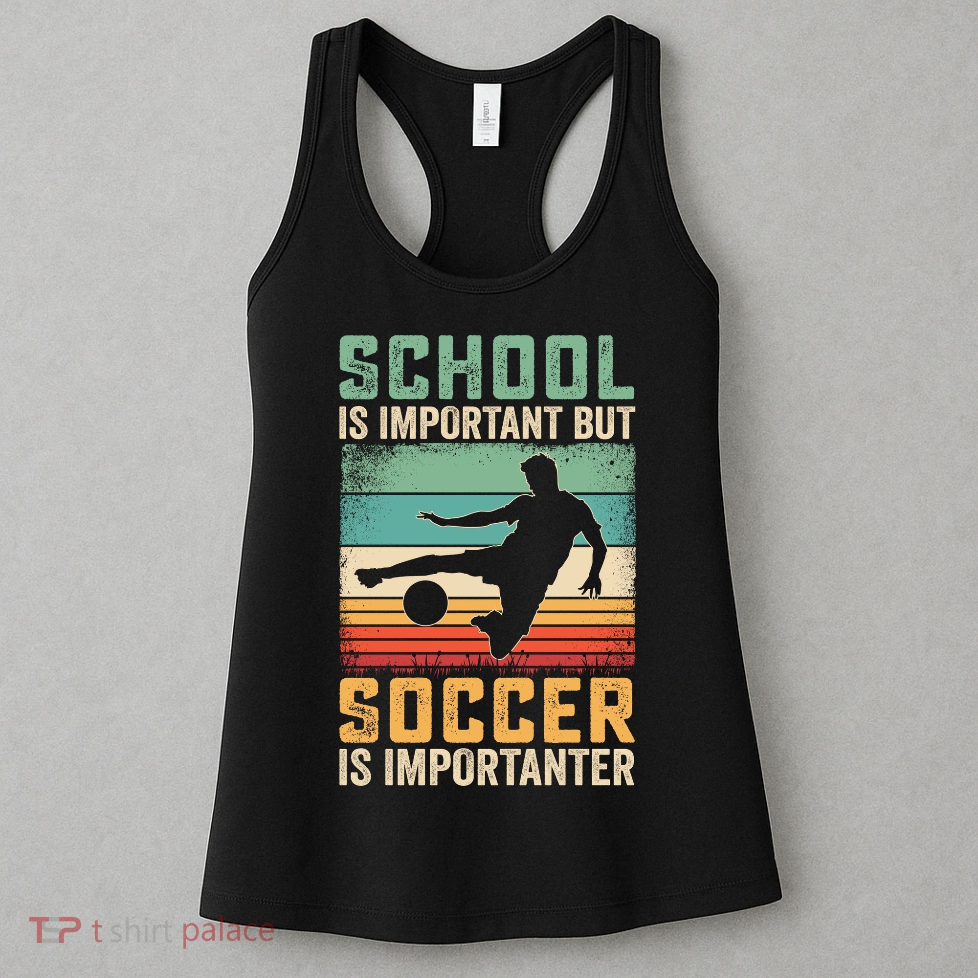 School Is Important But Soccer Is Importanter Women's Tank Top