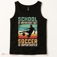 School Is Important But Soccer Is Importanter Tank Top thumb 2