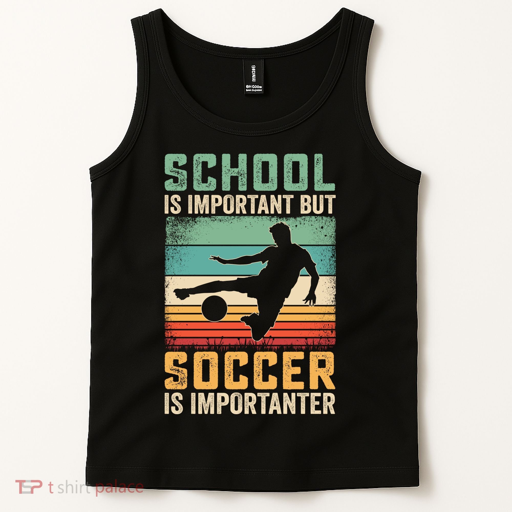 School Is Important But Soccer Is Importanter Tank Top