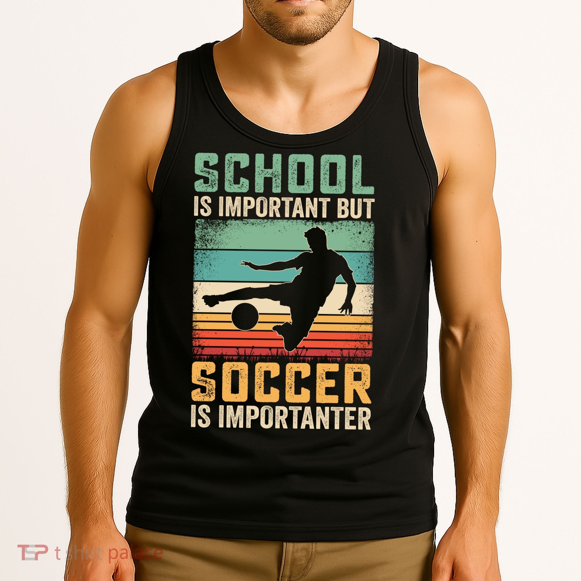 School Is Important But Soccer Is Importanter Tank Top