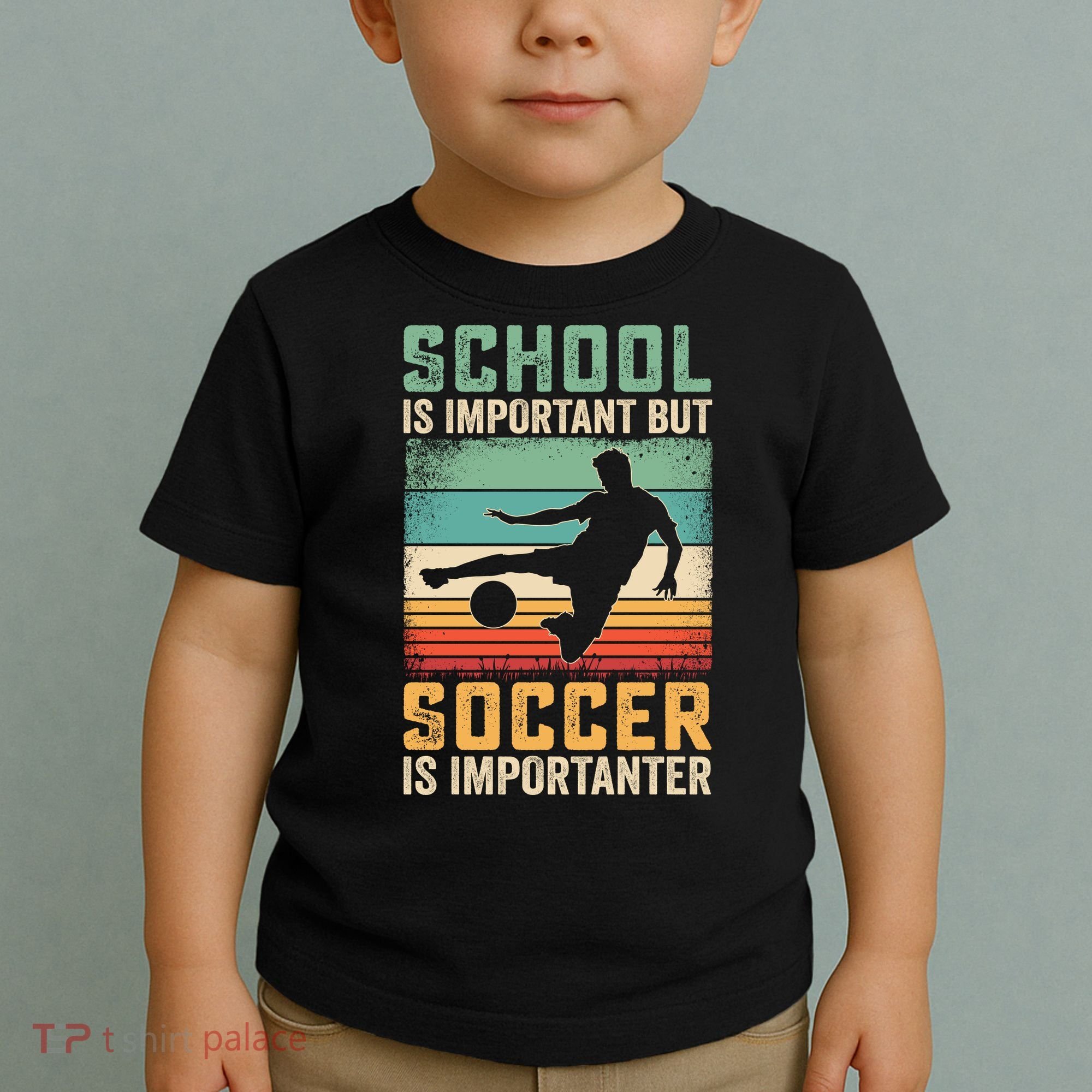 School Is Important But Soccer Is Importanter Toddler T-Shirt