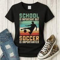 School Is Important But Soccer Is Importanter Women's T-Shirt thumb 3