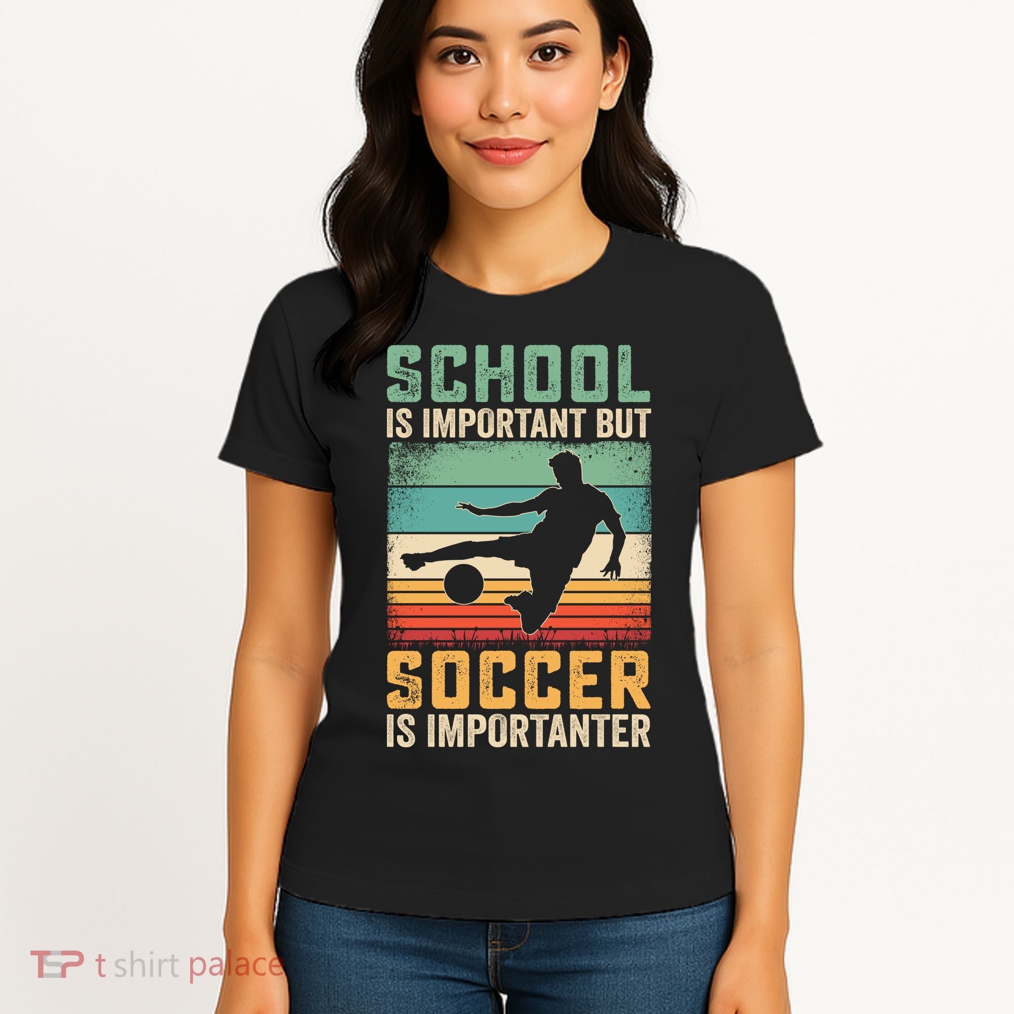 School Is Important But Soccer Is Importanter Women's T-Shirt