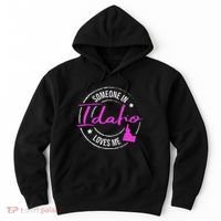 Someone In Idaho Loves Me Idaho Hoodie thumb 0