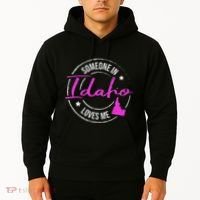 Someone In Idaho Loves Me Idaho Hoodie thumb 2