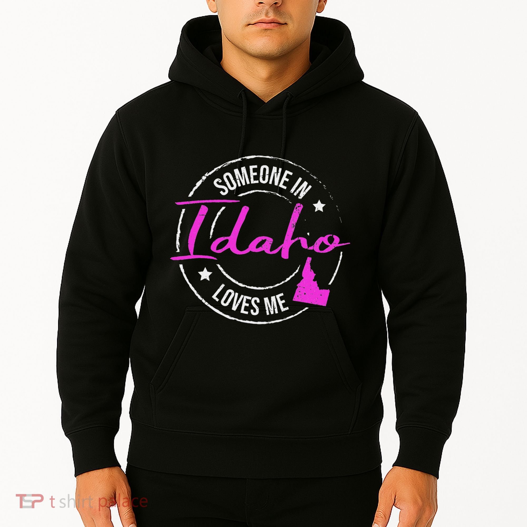 Someone In Idaho Loves Me Idaho Hoodie