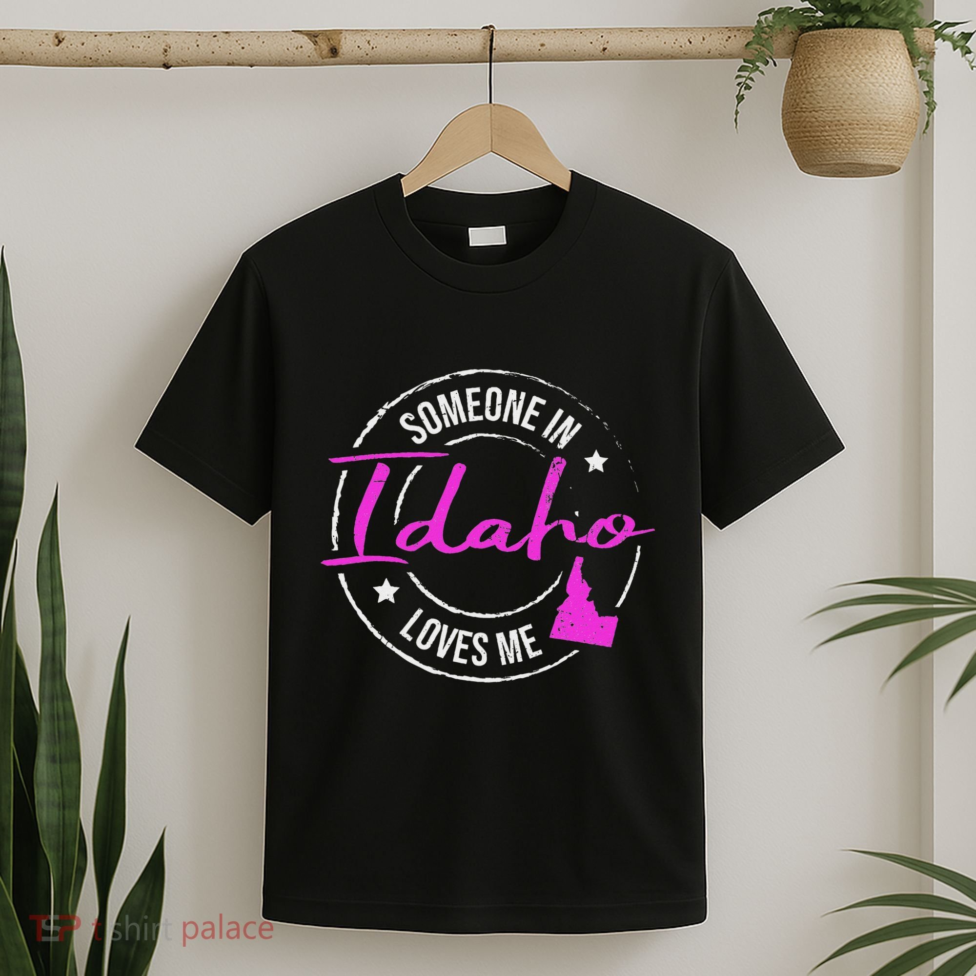 Someone In Idaho Loves Me Idaho T-Shirt