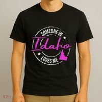 Someone In Idaho Loves Me Idaho T-Shirt thumb 3