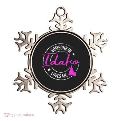 Someone In Idaho Loves Me Idaho Ornament