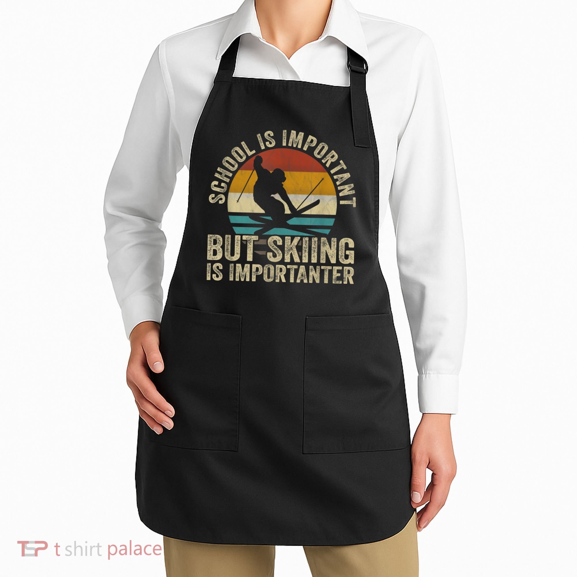 School Is Important But Skiing Is Importanter Ski Funny Gift Apron