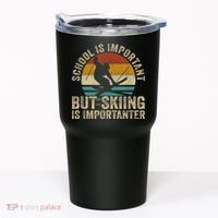 School Is Important But Skiing Is Importanter Ski Funny Gift Tumbler thumb 0