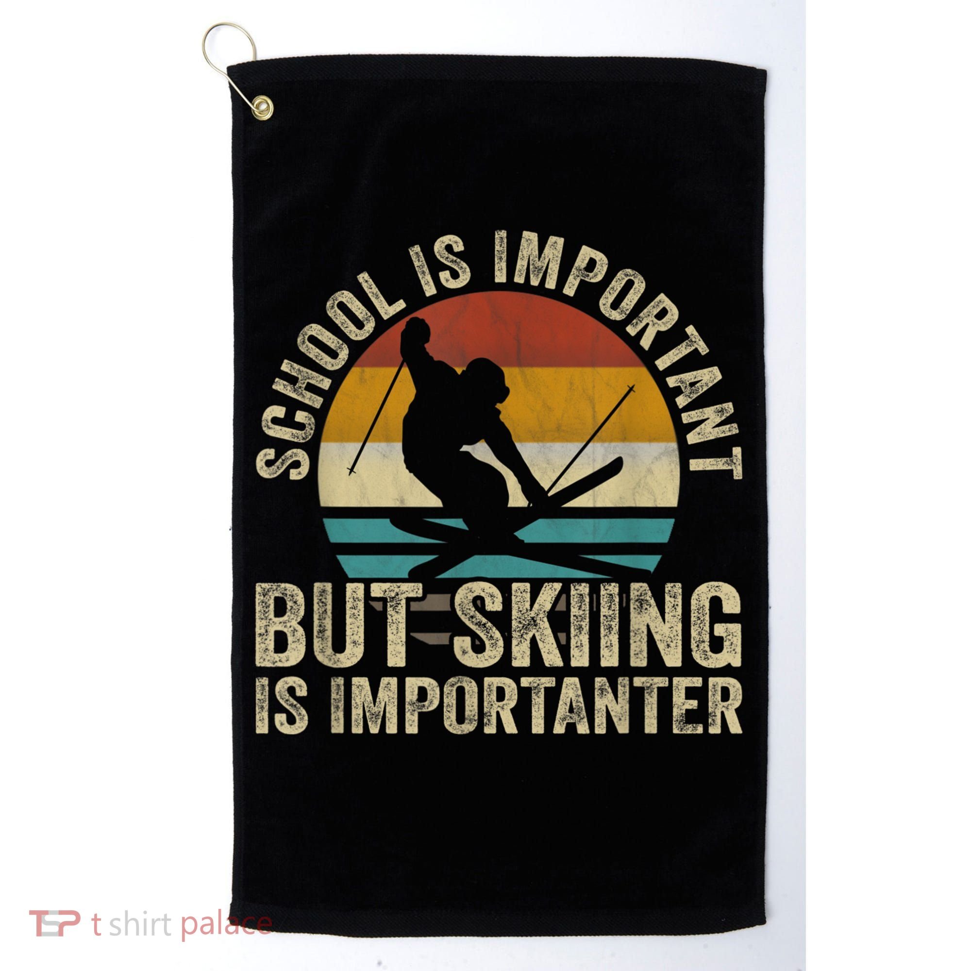 School Is Important But Skiing Is Importanter Ski Funny Gift Golf Towel