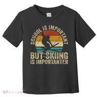 School Is Important But Skiing Is Importanter Ski Funny Gift Toddler T-Shirt thumb 0