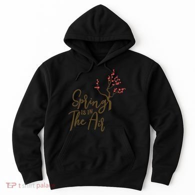 Spring Is In The Air Nature Hoodie