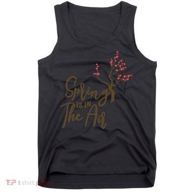 Spring Is In The Air Nature Tank Top