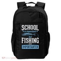 School Is Important But Fishing Is Importanter Backpack thumb 0