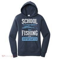 School Is Important But Fishing Is Importanter Women's Hoodie thumb 0