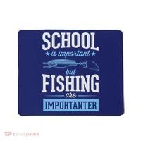 School Is Important But Fishing Is Importanter Mousepad thumb 0