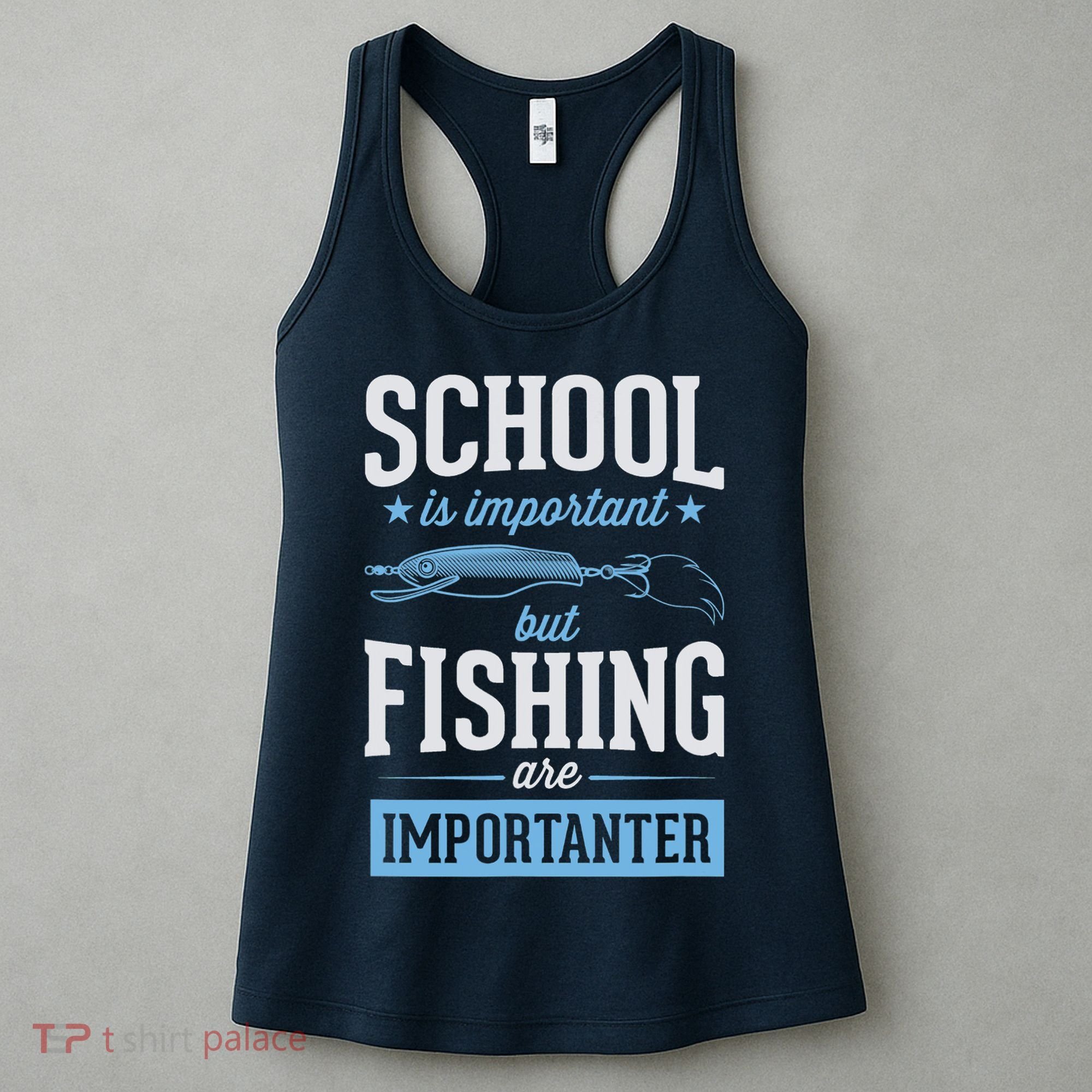School Is Important But Fishing Is Importanter Women's Tank Top
