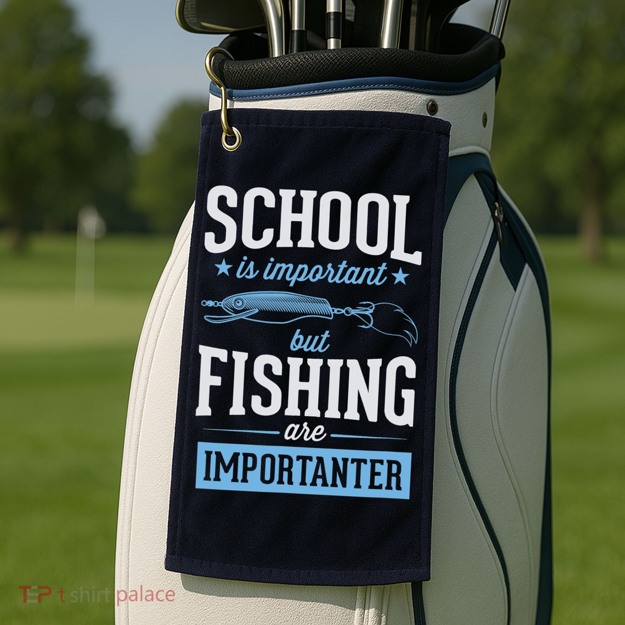 School Is Important But Fishing Is Importanter Golf Towel