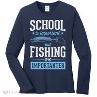 School Is Important But Fishing Is Importanter Women's Long Sleeve Shirt thumb 0