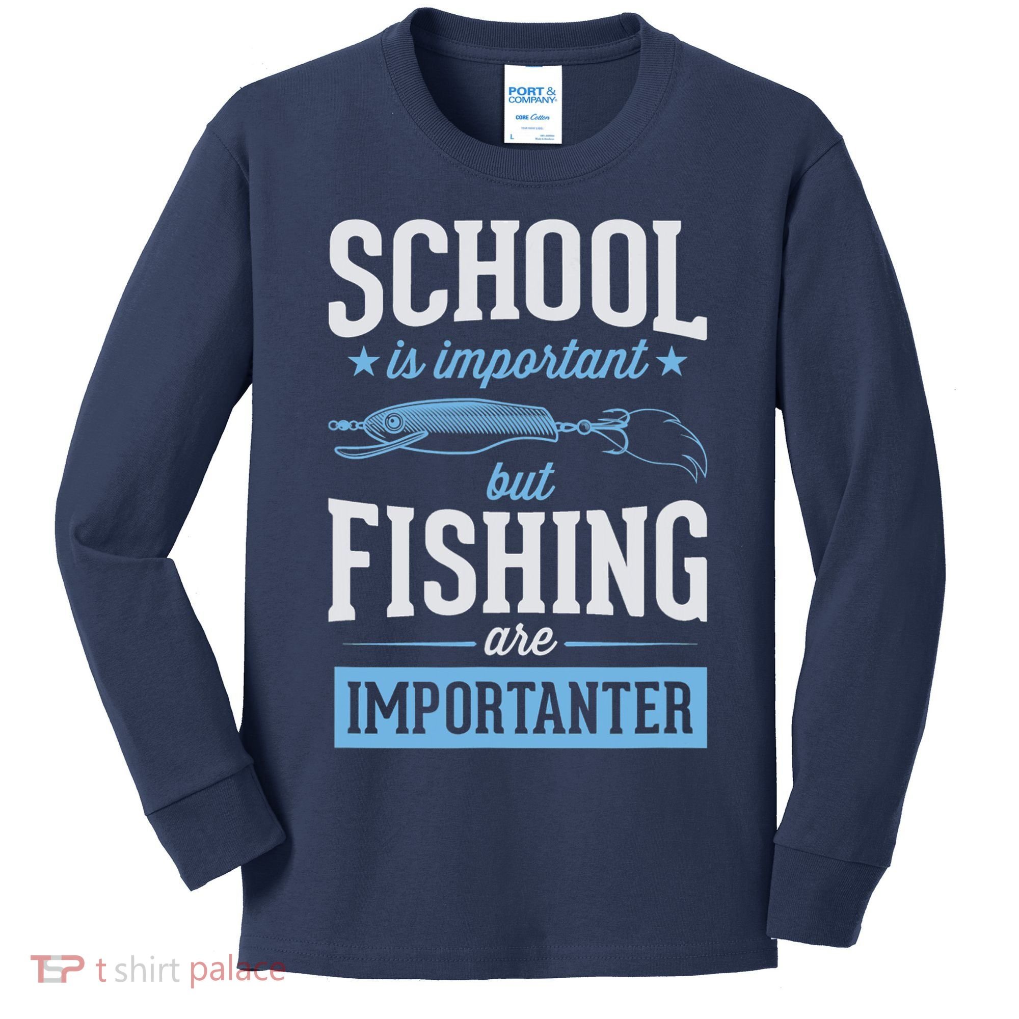 School Is Important But Fishing Is Importanter Kids Long Sleeve Shirt